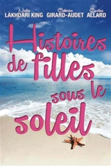 Histoires de filles sous le soleil - Nadia Lakhdari King