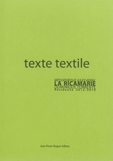 Texte textile : travail en territoire : résidence d'artiste 2012-2014, médiathèque Jules Verne, La Ricamarie - Dominique Torrente