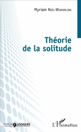 Théorie de la solitude - Myriam Noël-Winderling