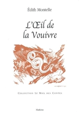 L'oeil de la vouivre - Edith Montelle