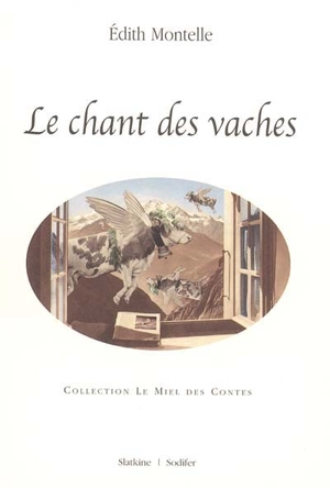 Le chant des vaches - Edith Montelle