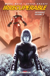 Irrécupérable : intégrale. Vol. 2 - Mark Waid