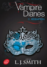 Vampire diaries. Vol. 11. Rédemption - L.J. Smith