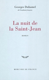 Chronique des Pasquier. Vol. 4. La nuit de la Saint-Jean - Georges Duhamel