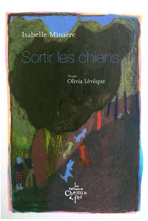 Sortir les chiens - Isabelle Minière