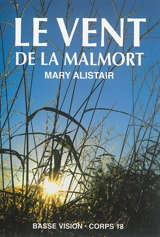 Les enquêtes du commissaire Morgeon. Le vent de la Malmort - Mary Alistair