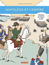 L'histoire de France en BD. Napoléon et l'Empire - Dominique Joly