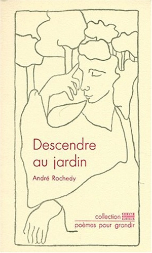 Descendre au jardin - André Rochedy
