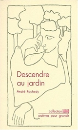 Descendre au jardin - André Rochedy