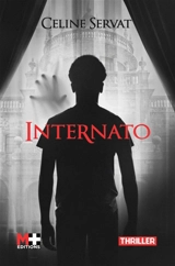 Internato : thriller - Céline Servat