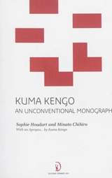 Kuma Kengo : an unconventional monograph - Sophie Houdart