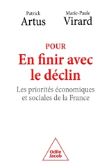 Pour en finir avec le déclin : les priorités économiques et sociales de la France - Patrick Artus