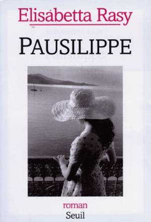 Pausilippe - Elisabetta Rasy
