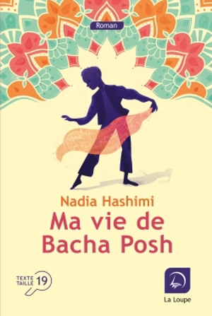Ma vie de Bacha Posh - Nadia Hashimi