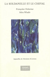 La soldanelle et le cheval - Françoise Delorme