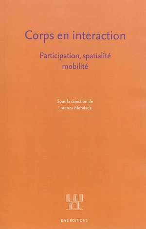 Corps en interaction : participation, spatialité, mobilité