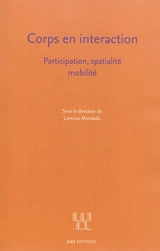 Corps en interaction : participation, spatialité, mobilité