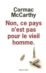 Non, ce pays n'est pas pour le vieil homme - Cormac McCarthy