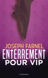 Enterrement pour VIP - Joseph Farnel