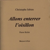 Allons enterrer l'oisillon - Christophe Jubien