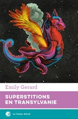 Superstitions en Transylvanie : extraits choisis de The land beyond the forest - Emily Gerard
