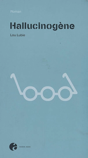 Hallucinogène - Lou Lubie