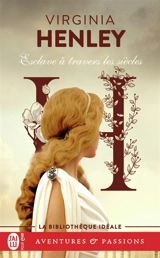 Esclave à travers les siècles - Virginia Henley