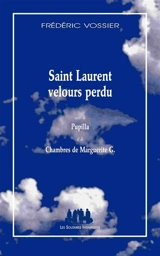 Saint-Laurent velours perdu. Pupilla. Chambres de Marguerite G. - Frédéric Vossier
