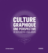Culture graphique : une perspective : de Gutenberg à nos jours - Stéphane Darricau
