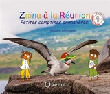 Zaïna à La Réunion : petites comptines animalières - Théodora Chastagnol