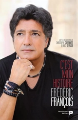 C'est mon histoire - Frédéric François