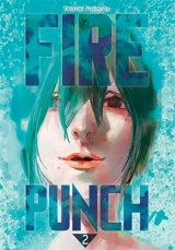 Fire punch. Vol. 2 - Tatsuki Fujimoto
