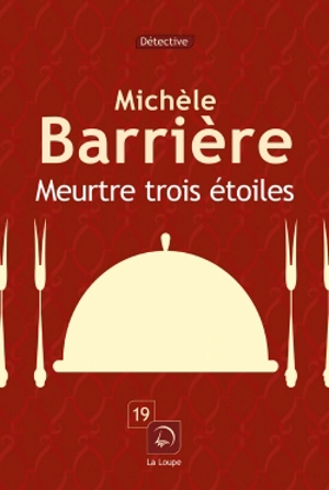 Meurtres trois étoiles - Michèle Barrière