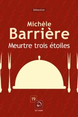 Meurtres trois étoiles - Michèle Barrière