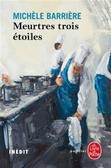 Meurtres trois étoiles : roman inédit - Michèle Barrière