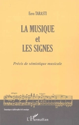 La musique et les signes : précis de sémiotique musicale - Eero Tarasti
