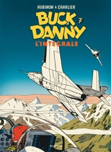 Buck Danny : l'intégrale. Vol. 7. 1958-1960 - Jean-Michel Charlier