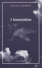 3 annonciations - Pascal Rambert