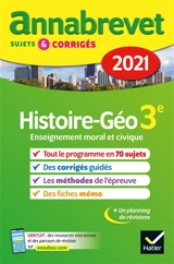 Histoire géo, enseignement moral et civique 3e : 2021 - Christophe Clavel