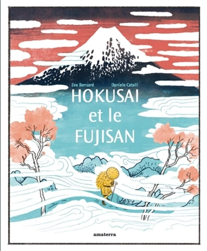 Hokusai et le Fujisan - Eva Bensard