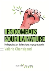 Les combats pour la nature : de la protection de la nature au progrès social - Valérie Chansigaud