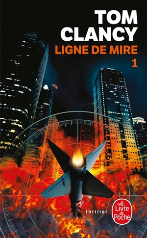 Ligne de mire. Vol. 1 - Tom Clancy