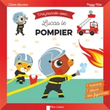 Lucas le pompier - Claire Laurens
