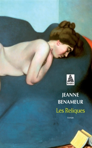 Les reliques - Jeanne Benameur