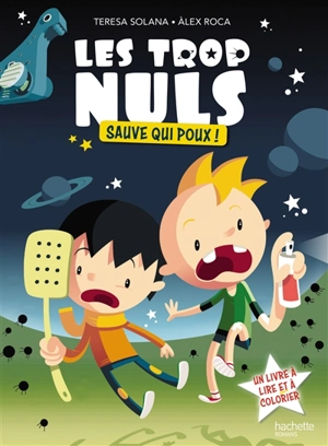 Les trop nuls. Vol. 1. Sauve qui poux ! - Teresa Solana