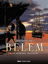 Belem. Vol. 4. La dernière traversée - Jean-Yves Delitte