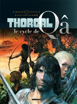 L'intégrale de Thorgal. Thorgal, le cycle de Qâ - Rosinski