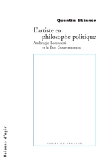 L'artiste en philosophie politique : Ambriogio Lorenzetti et le Bon gouvernement - Quentin Skinner