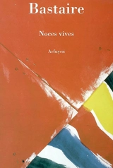 Noces vives - Jean Bastaire