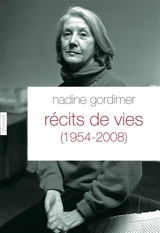 Récits de vies, 1954-2008 - Nadine Gordimer